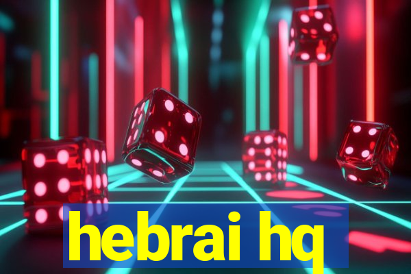 hebrai hq